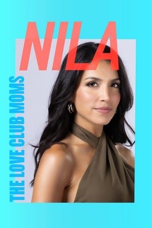 The Love Club Moms: Nila streaming