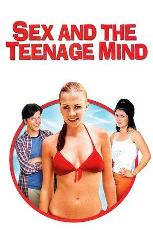 Sex and the Teenage Mind streaming