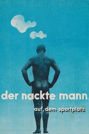 Der nackte Mann auf dem Sportplatz streaming