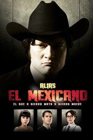Alias el Mexicano streaming