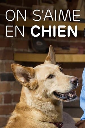 On s'aime en chien streaming