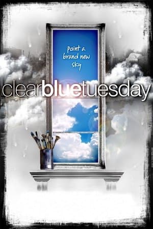 Clear Blue Tuesday streaming