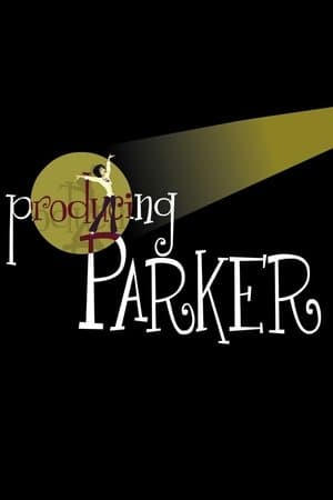 Producing Parker streaming