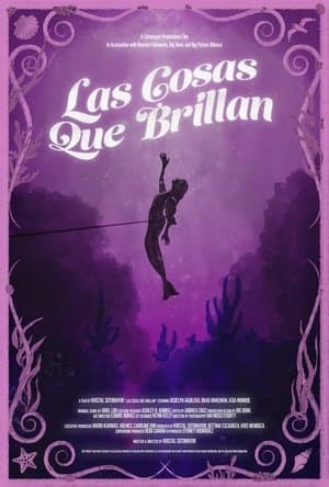 Las Cosas Que Brillan streaming