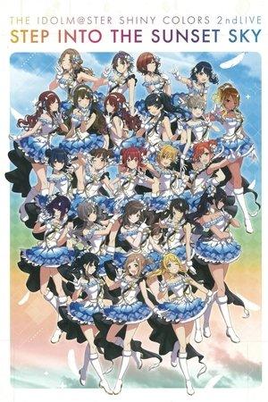 THE IDOLM@STER SHINY COLORS 2ndLIVE STEP INTO THE SUNSET SKY streaming