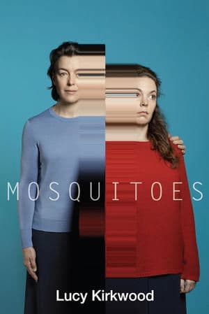 National Theatre Live: Mosquitoes streaming