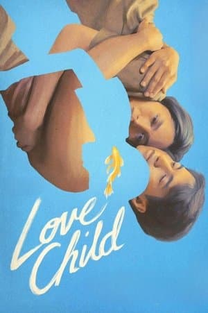 Love Child streaming