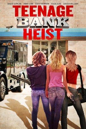 Teenage Bank Heist streaming