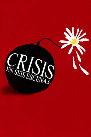 Crisis en seis escenas streaming