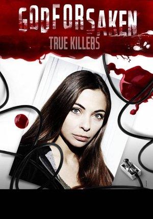 Godforsaken True Killers streaming