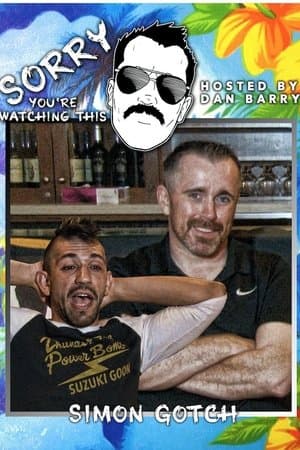 Sorry You're Watching This: Simon Gotch streaming