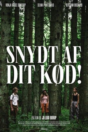 Snydt af dit kød! streaming