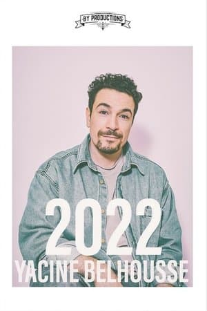 Yacine Belhousse : 2022 streaming