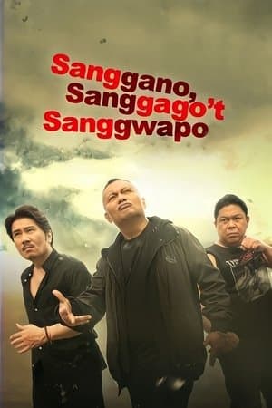 Sanggano, Sanggago't Sanggwapo streaming