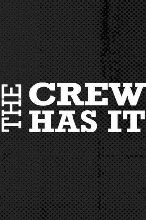 The Crew Has It streaming