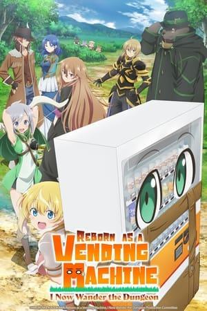Reborn as a Vending Machine, I Now Wander the Dungeon streaming