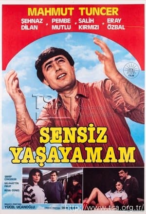 Sensiz Yaşayamam streaming