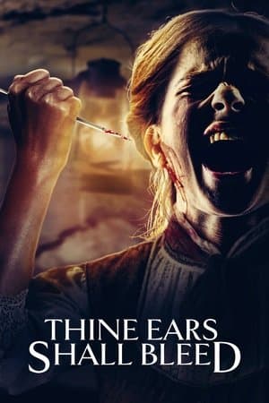 Thine Ears Shall Bleed streaming