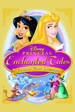 Disney Princess Enchanted Tales: Follow Your Dreams streaming