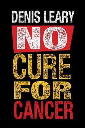 Denis Leary: No Cure for Cancer streaming