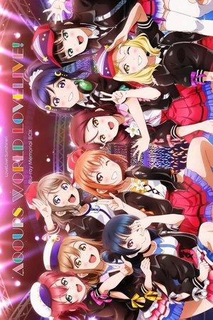 Love Live! Sunshine!! Aqours World LoveLive! streaming