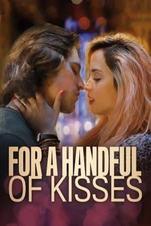 For a Handful of Kisses streaming