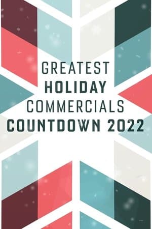 Greatest Holiday Commercials Countdown 2022 streaming