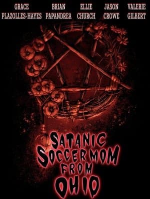 Satanic Soccer Mom From Ohio streaming
