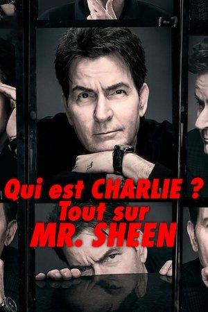 Qui est Charlie ? Tout sur Mr. Sheen streaming