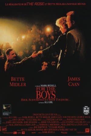 For The Boys - Hier, aujourd'hui et pour toujours streaming