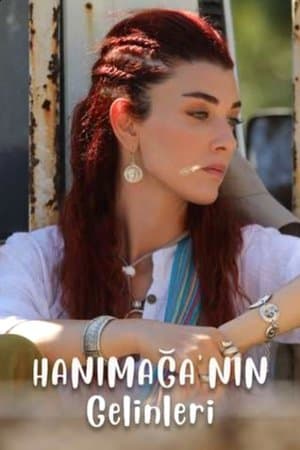 Hanımağa'nın Gelinleri streaming