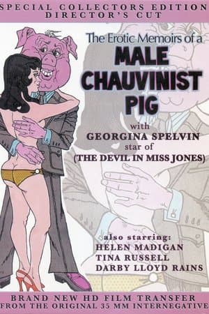 The Erotic Memoirs of a Male Chauvinist Pig streaming