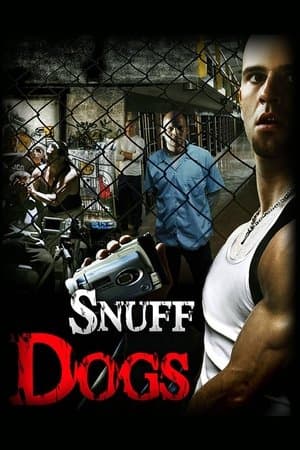 Snuff Dogs streaming