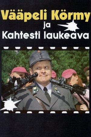 Vääpeli Körmy ja kahtesti laukeava streaming