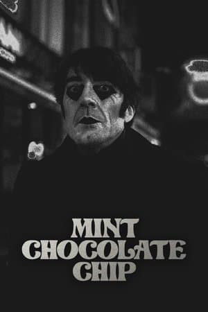 Mint Chocolate Chip streaming