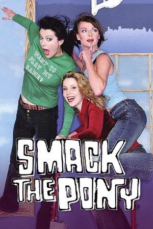 Smack the Pony streaming