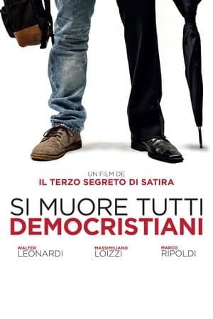 Si muore tutti democristiani streaming