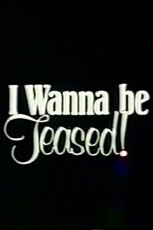 I Wanna Be Teased! streaming