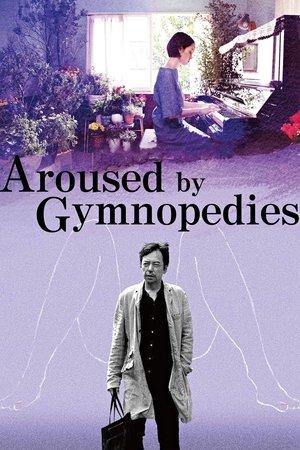 Aroused by Gymnopedies streaming
