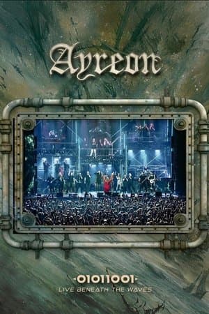 Ayreon: 01011001 - Live Beneath the Waves streaming
