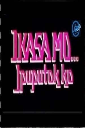 Ikasa Mo, Ipuputok Ko streaming