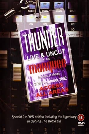 Thunder - Live And Uncut At The Marquee streaming
