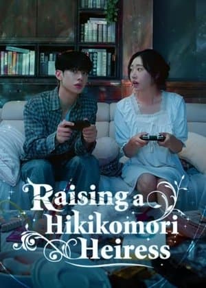 Raising a Hikikomori Heiress streaming