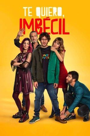 Je t'aime, Imbécile ! streaming