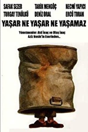 Yaşar Ne Yaşar Ne Yaşamaz streaming