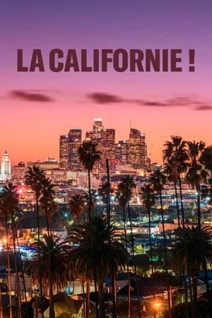 La Californie ! streaming