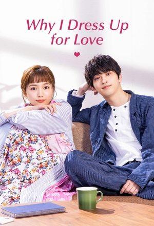 Why I Dress Up for Love streaming