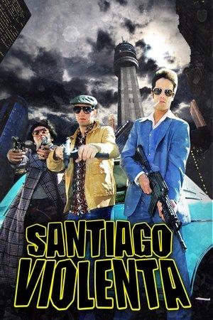 Santiago Violenta streaming