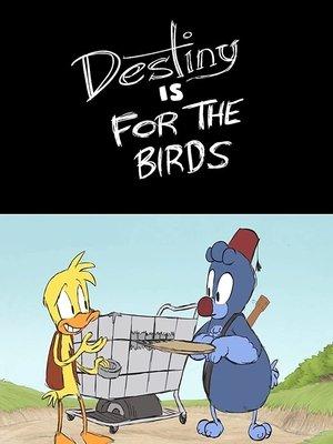 Destiny is for the Birds streaming