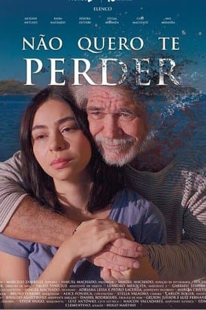 Não Quero Te Perder streaming